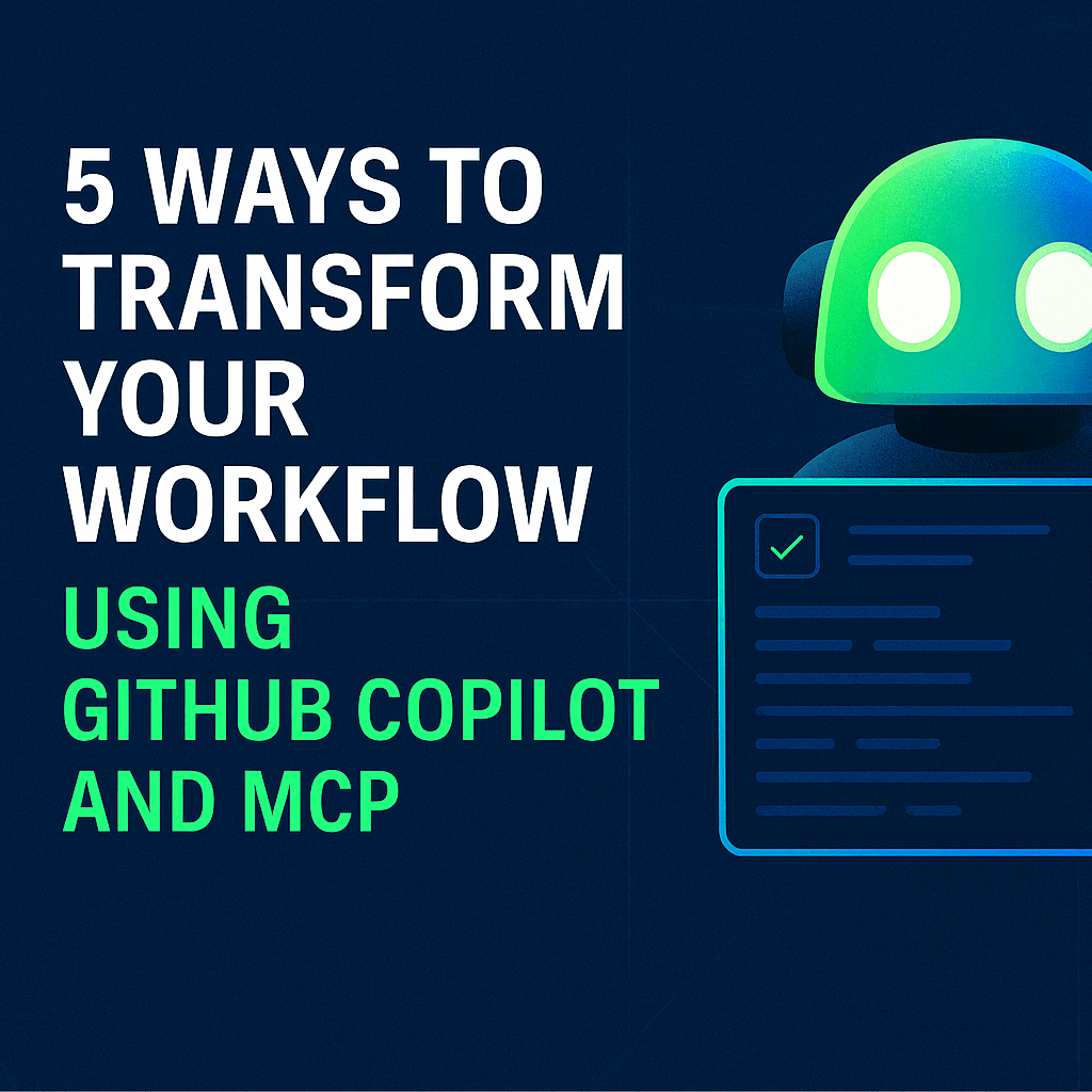 Five ways GitHub Copilot and MCP transform development workflows with integrations like Figma, Obsidian, Playwright, GitHub PRs, and Grafana dashboards